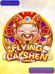 Descubra o Mundo Emocionante de FlyingCaiShen em 52RR.com