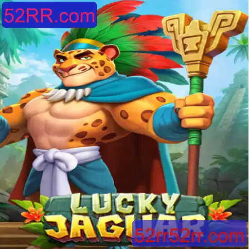 Descubra as Emoções de 'LuckyJaguar' no 52RR.com